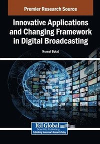 bokomslag Innovative Applications and Changing Framework in Digital Broadcasting