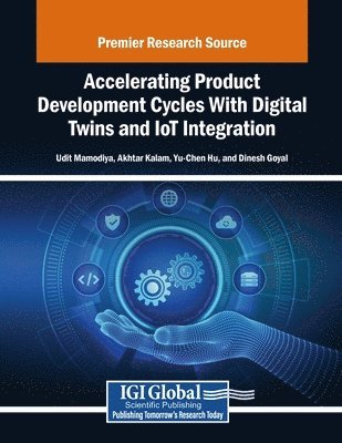bokomslag Accelerating Product Development Cycles With Digital Twins and IoT Integration