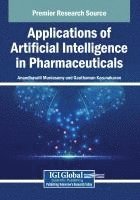 Anandhavalli Muniasamy, Gauthaman Karunakaran - Applications of Artificial Intelligence in Pharmaceuticals, Häftad
