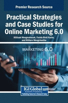 bokomslag Practical Strategies and Case Studies for Online Marketing 6.0