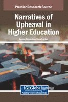 bokomslag Narratives of Upheaval in Higher Education