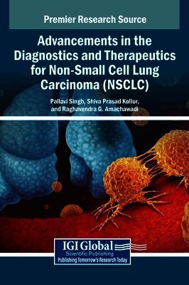 Advancements in the Diagnostics and Therapeutics for Non-Small Cell Lung Carcinoma (NSCLC)