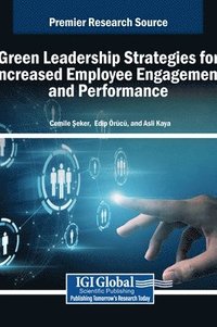 bokomslag Green Leadership Strategies for Increased Employee Engagement and Performance