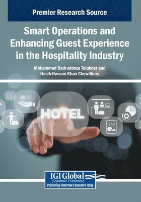 Mohammad Badruddoza Talukder, Hasib Hassan Khan Chowdhury - Smart Operations and Enhancing Guest Experience in the Hospitality Industry, Häftad