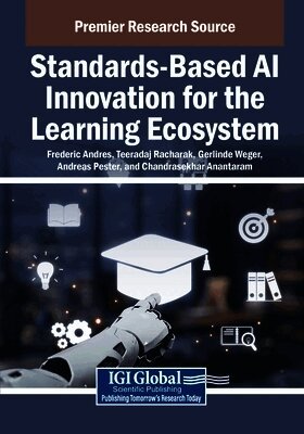 Frederic Andres, Teeradaj Racharak - Standards-Based AI Innovation for the Learning Ecosystem, Häftad