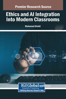 bokomslag Ethics and AI Integration Into Modern Classrooms
