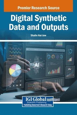 Digital Synthetic Data and Outputs