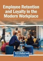 Greg M. Benson - Employee Retention and Loyalty in the Modern Workplace, Häftad