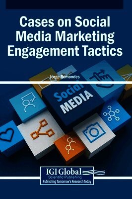 Jorge Remondes - Cases on Social Media Marketing Engagement Tactics, Inbunden