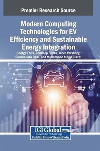 bokomslag Modern Computing Technologies for EV Efficiency and Sustainable Energy Integration