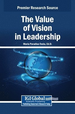 Maria Paradiso-Testa - Value of Vision in Leadership, Inbunden