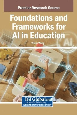 Viktor Wang - Foundations and Frameworks for AI in Education, Inbunden