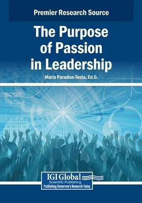 Maria Paradiso-Testa - The Purpose of Passion in Leadership, Häftad