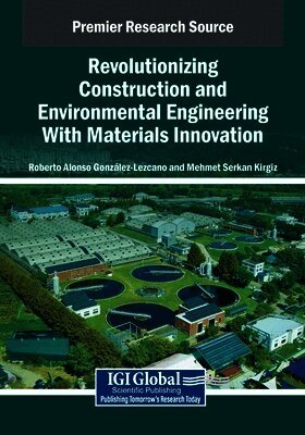 Revolutionizing Construction and Environmental Engineering With Materials Innovation