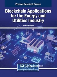 bokomslag Blockchain Applications for the Energy and Utilities Industry