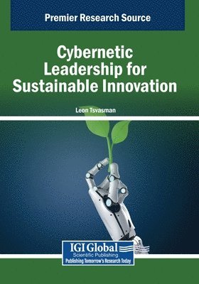Leon Tsvasman - Cybernetic Leadership for Sustainable Innovation, Häftad