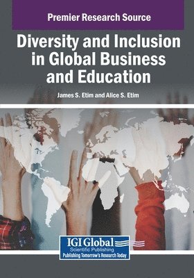 James S. Etim, Alice S. Etim - Diversity and Inclusion in Global Business and Education, Häftad