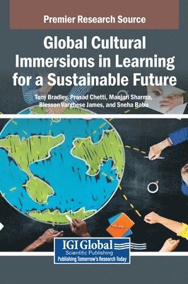 Tony Bradley, Prasad Chetti - Global Cultural Immersions in Learning for a Sustainable Future, Inbunden