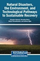 Sylvester Udeorah, Henrietta Okoro, Ghosh Thinnakkakath, Anthony Ogbo - Natural Disasters, the Environment, and Technological Pathways to Sustainable Recovery, Inbunden