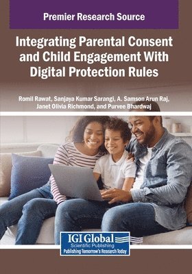 Romil Rawat, Sanjaya Kumar Sarangi - Integrating Parental Consent and Child Engagement With Digital Protection Rules, Häftad