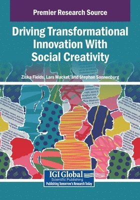 Ziska Fields, Lars Mackel - Driving Transformational Innovation With Social Creativity, Häftad