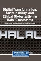 Ahmad Rafiki, Hidayatul Ihsan, Azman Ab Rahman - Digital Transformation, Sustainability, and Ethical Globalization in Halal Ecosystems, Inbunden