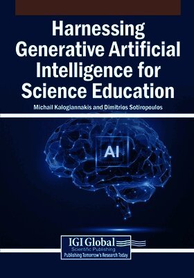 Michail Kalogiannakis, Dimitrios Sotiropoulos - Harnessing Generative Artificial Intelligence for Science Education, Häftad
