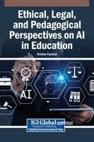 Ethical, Legal, and Pedagogical Perspectives on AI in Education