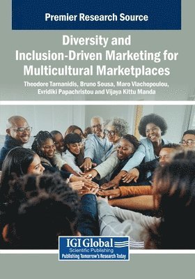 Theodore Tarnanidis, Bruno Sousa - Diversity and Inclusion-Driven Marketing for Multicultural Marketplaces, Häftad