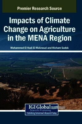 Mohammed El Hadi El Maknouzi, Hicham Sadok - Impacts of Climate Change on Agriculture in the MENA Region, Inbunden