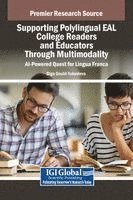 bokomslag Supporting Polylingual EAL College Readers and Educators Through Multimodality: AI-Powered Quest for Lingua Franca