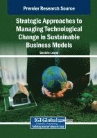 bokomslag Strategic Approaches to Managing Technological Change in Sustainable Business Models