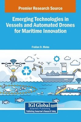 Emerging Technologies in Vessels and Automated Drones for Maritime Innovation