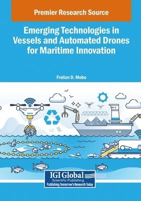 Emerging Technologies in Vessels and Automated Drones for Maritime Innovation