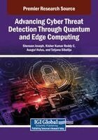 Shenson Joseph, Kishor Kumar Reddy C. - Advancing Cyber Threat Detection Through Quantum and Edge Computing, Häftad
