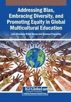 Addressing Bias, Embracing Diversity, and Promoting Equity in Global Multicultural Education