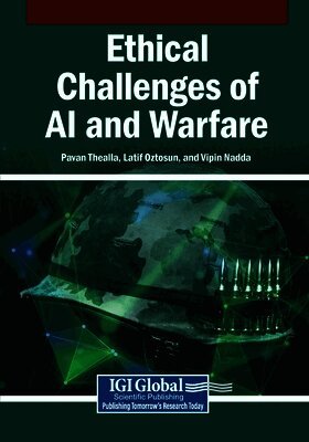 Pavan Thealla, Latif Oztosun - Ethical Challenges of AI and Warfare, Häftad
