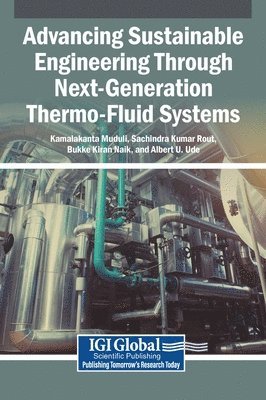Advancing Sustainable Engineering Through Next-Generation Thermo-Fluid Systems