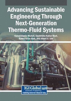 Advancing Sustainable Engineering Through Next-Generation Thermo-Fluid Systems