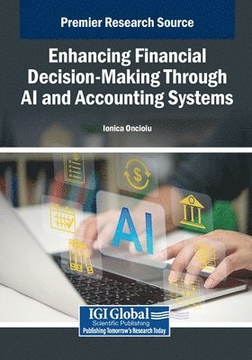 Enhancing Financial Decision-Making Through AI and Accounting Systems
