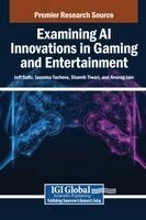 Jeff Saltz, Jasmina Tacheva, Shamik Tiwari - Examining AI Innovations in Gaming and Entertainment, Inbunden