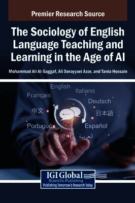 Mohammad Ali Al-Saggaf, Ali Sorayyaei Azar, Tania Hossain - Sociology of English Language Teaching and Learning in the Age of AI, Inbunden
