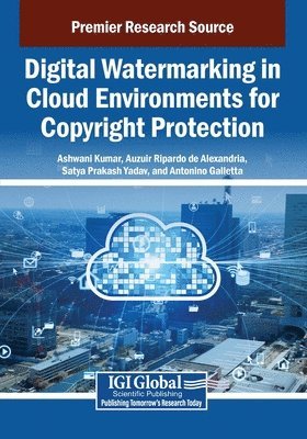 Ashwani Kumar, Auzuir Ripardo de Alexandria, Satya Prakash Yadav - Digital Watermarking in Cloud Environments For Copyright Protection, Häftad