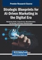 bokomslag Strategic Blueprints for AI-Driven Marketing in the Digital Era