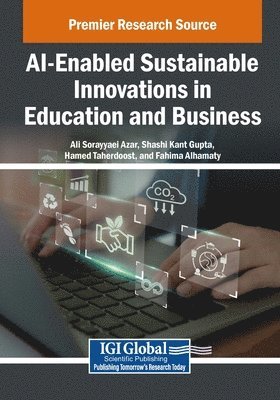 Ali Sorayyaei Azar, Shashi Kant Gupta - AI-Enabled Sustainable Innovations in Education and Business, Häftad