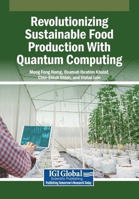 Revolutionizing Sustainable Food Production With Quantum Computing