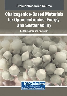 Karthik Kannan, Vinaya Tari - Chalcogenide-Based Materials for Optoelectronics, Energy, and Sustainability, Häftad