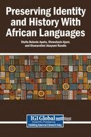 Stella Bolanle Apata, Oluwatoyin Ajani, Oluwarotimi Abayomi Randle - Preserving Identity and History With African Languages, Inbunden