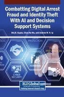 Brij B Gupta, Chun Ho Wu, Andrew W H Ip - Combatting Digital Arrest Fraud and Identity Theft With AI and Decision Support Systems, Inbunden