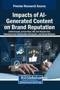 bokomslag Impacts of AI-Generated Content on Brand Reputation